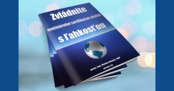 Zvládnite medzinárodné certifikačné skúšky s ľahkosťou